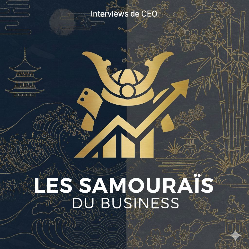 Podcast Les Samourais du Business